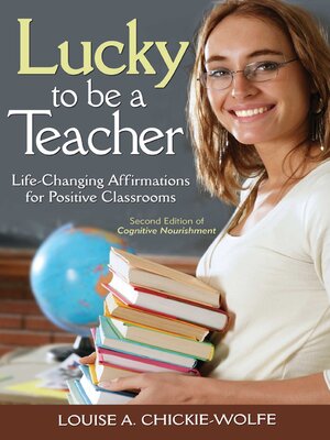 cover image of Lucky to Be a Teacher: Life-Changing Affirmations for Positive Classrooms